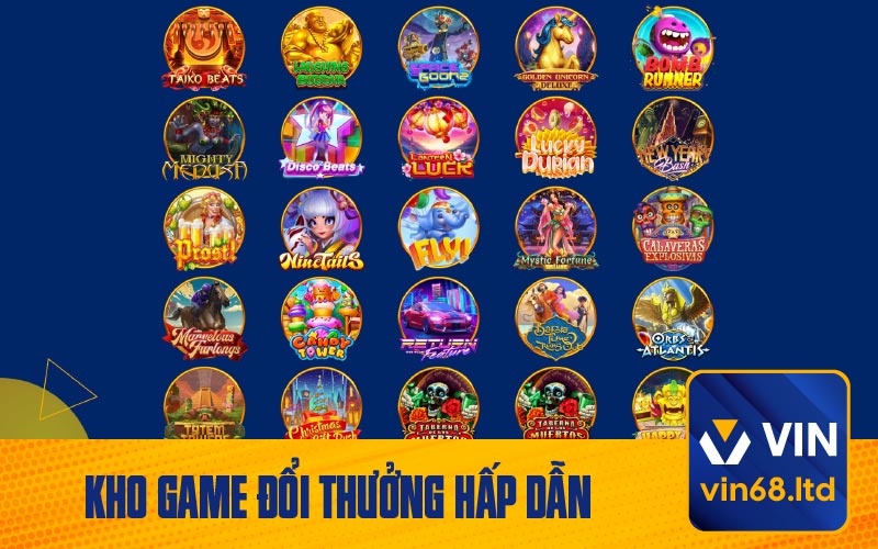 Kho Game Đổi Thưởng Hấp Dẫn 